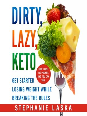 cover image of DIRTY, LAZY, KETO (Revised and Expanded)